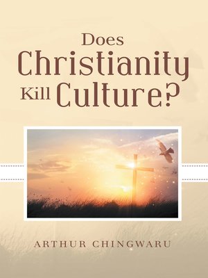 cover image of Does Christianity Kill Culture?